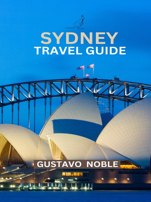 Title details for SYDNEY TRAVEL GUIDE by Gustavo Noble - Available